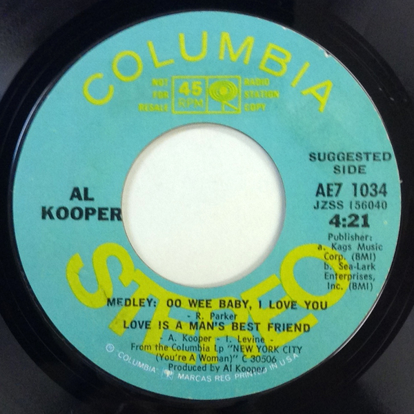 Al Kooper - Oo Wee Baby, I Love You/Love Is A Man's Best Friend Al Kooper - Oo Wee Baby, I Love You/Love Is A Man's Best Friend