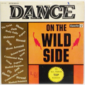 Dance On The Wild Side