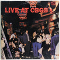 Live At CBGB's - The Home Of Underground Rock