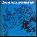 Chinese Opera / Songs And Music