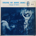 Drums Of Bora Bora and Songs Of Tahiti 