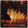Oral Roberts In Hawaii