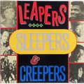 Leapers, Sleepers And Creepers