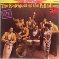 Tito Rodriguez At The Palladium (1988 Spanish reissue)