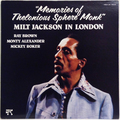 Memories Of Thelonious Sphere Monk : Milt Jackson In London