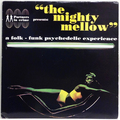 Mighty Mellow, The : A Folk-Funk Psychedelic Experience (2LP)