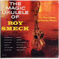 Magic Ukulele Of Roy Smeck, The