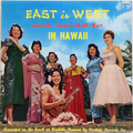 East is West and The Twain Shall Meet In Hawaii “ハワイで逢いましょう” 
