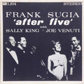 Frank Sugia After Five With Sally King, Joe Venuti