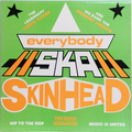Everybody Ska (Mixbuster Mix) / Everybody Ska (Dubble Mix) // Skinhead