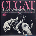 Cugat Plays Continental Hits (1963 reissue)