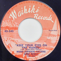 Keep Your Eyes On The Hands / Ala Moana Annie