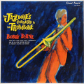 Jazzbone’s Connected To The Trombone, The