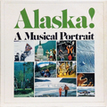 Alaska! A Musical Portrait