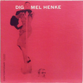 Dig Mel Henke (early60 press)