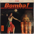 Bomba! : Monitor Presents Music Of The Caribbean