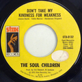 Don’t Take My Kindness For Weakness / Just The One (I’ve Been Looking For)