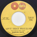 Ain’t That Peculiar / She’s Got To Be Real