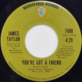 You’ve Got A Friend / You Can Close Your Eyes