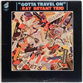 Gotta Travel On