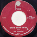 Don’t Think Twice / Better Than Anything